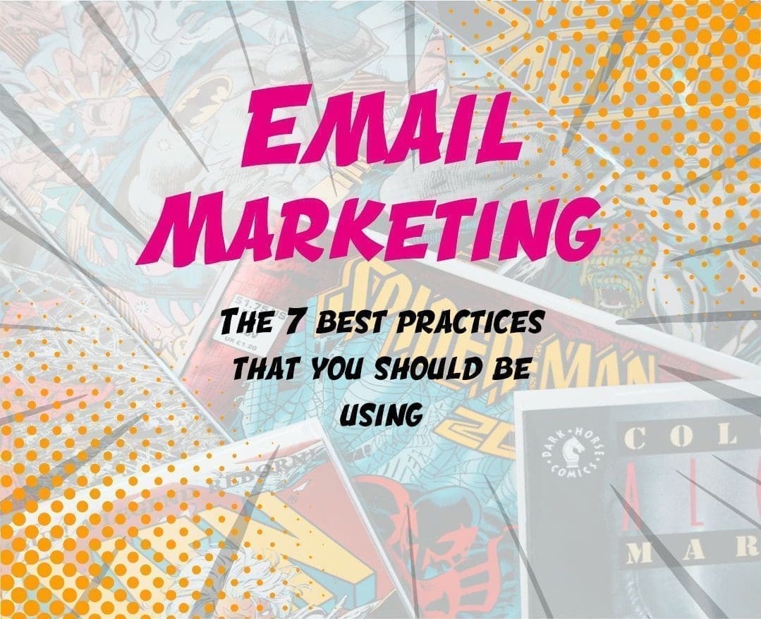 7 of The most Important Email Marketing Best Practices