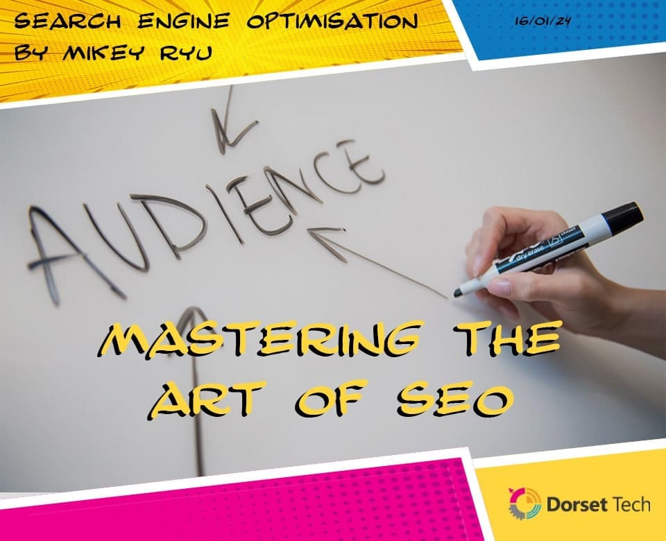 A Comprehensive Guide To Mastering the Art of SEO | Dorset Tech