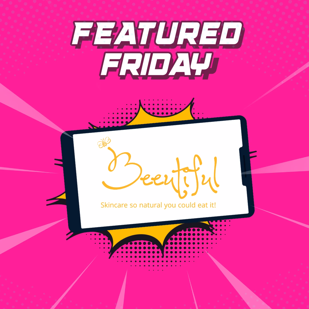 Beeutiful Featured Friday