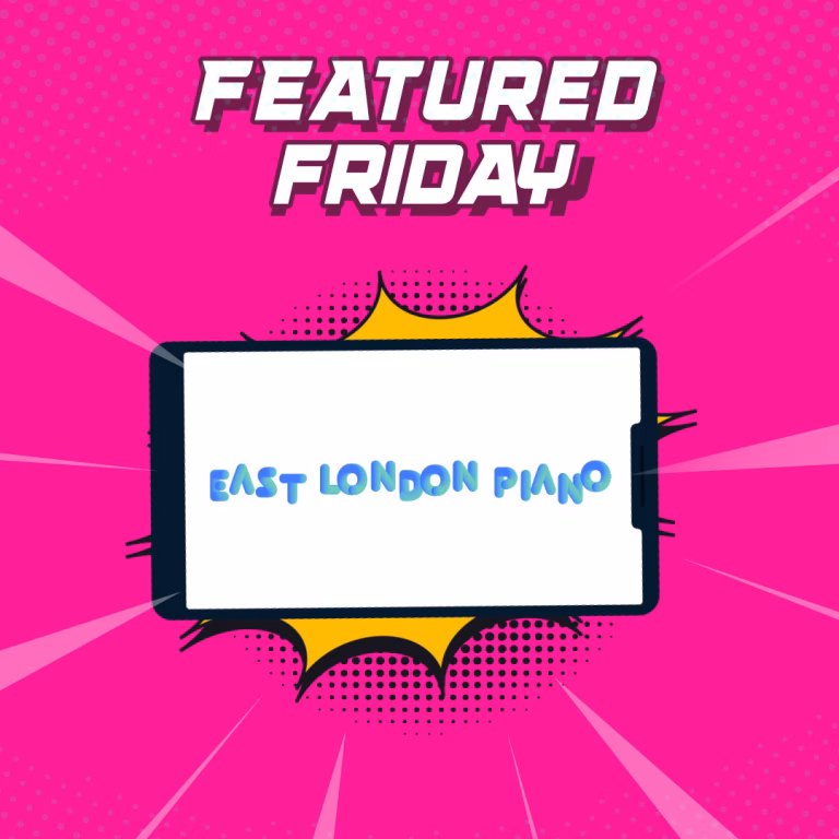 East London Piano Featured Friday