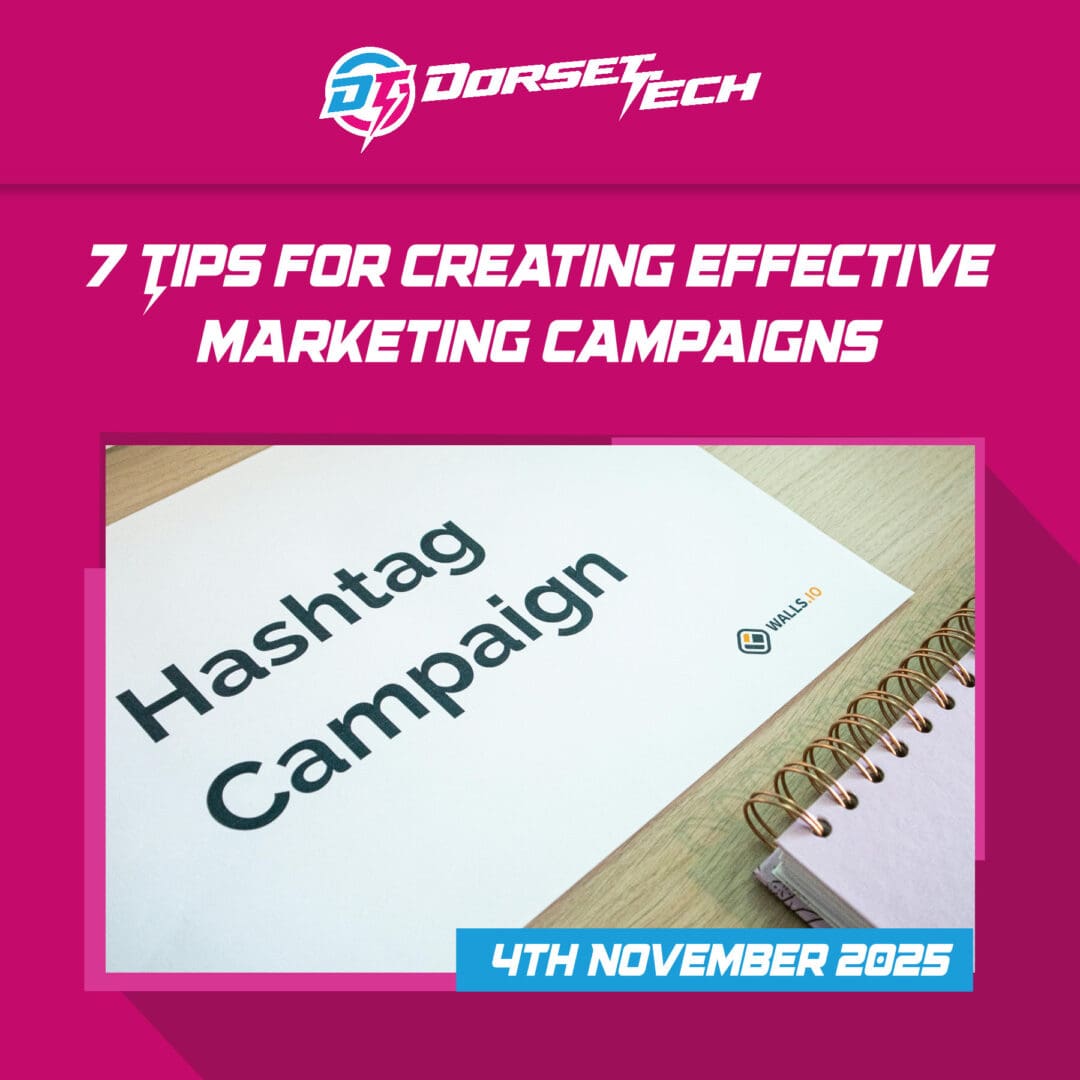 7 Tips for Creating Effective Marketing Campaigns | Dorset Tech