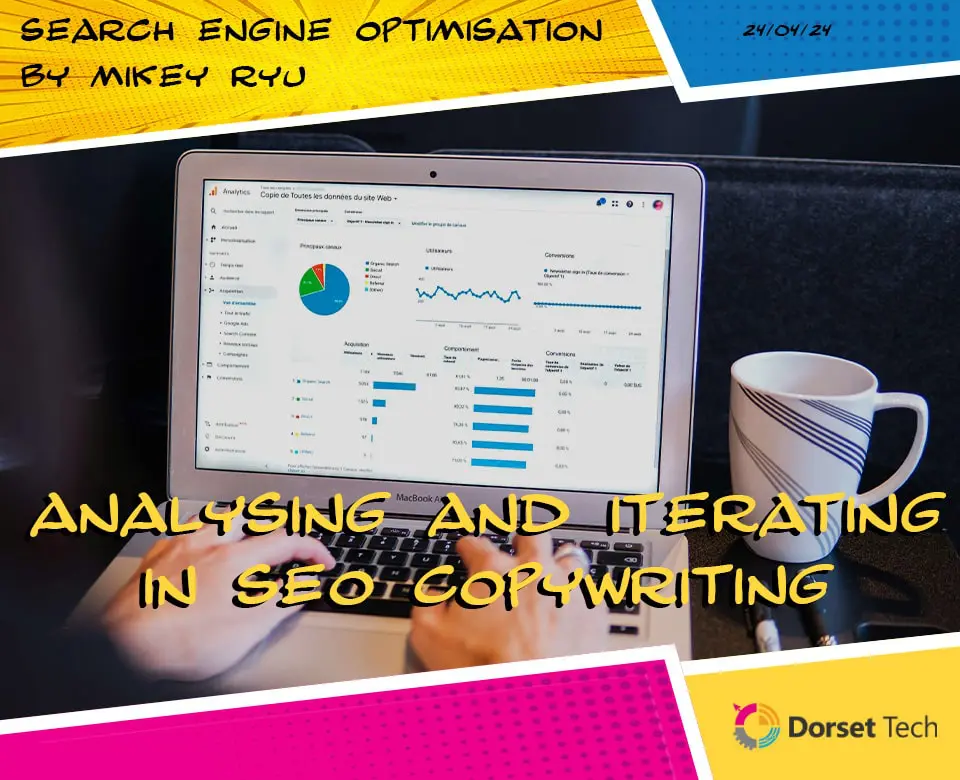 Analysing and Iterating in SEO Copywriting