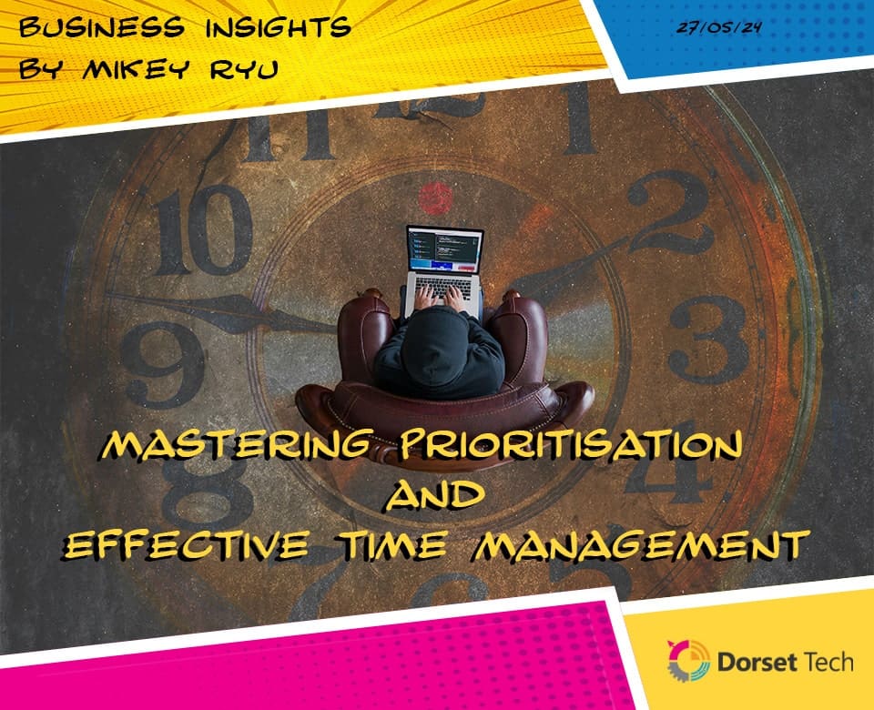 Mastering Prioritisation and Effective Time Management