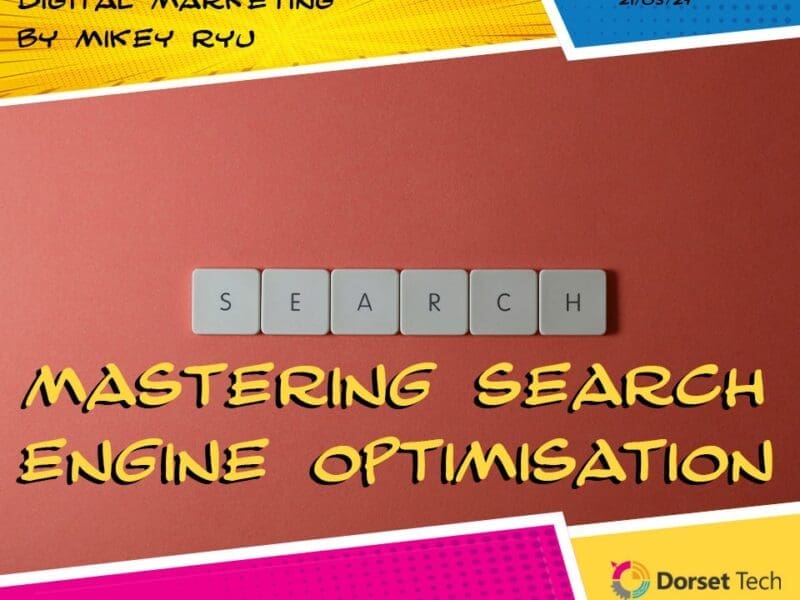 Mastering Search Engine Optimisation