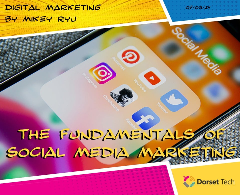 The fundamentals of Social media Marketing